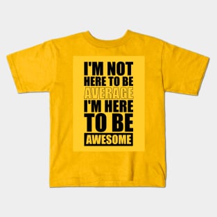 Life to be inspiring awesome Quotes Kids T-Shirt